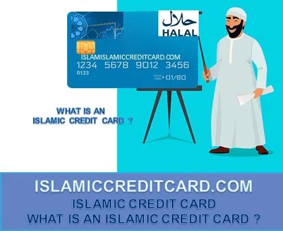 WHAT IS AN ISLAMIC CREDIT CARD WITHOUT INTEREST ?